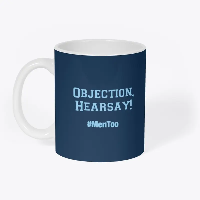 Objection, Hearsay! #MenToo