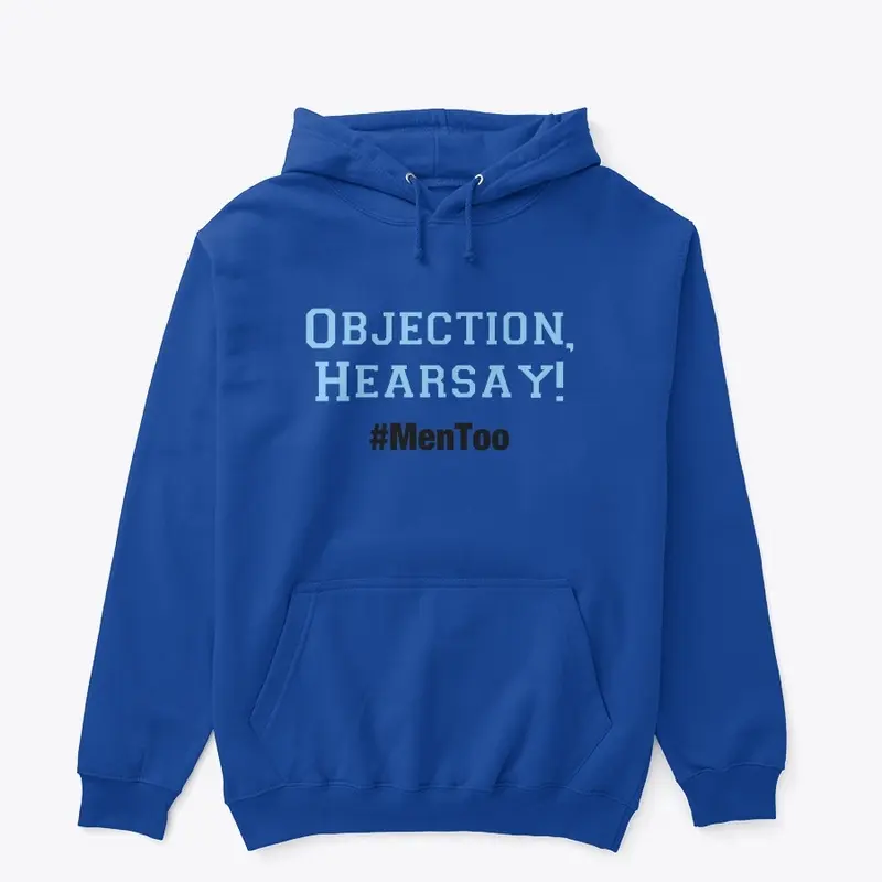 Objection, Hearsay! #MenToo